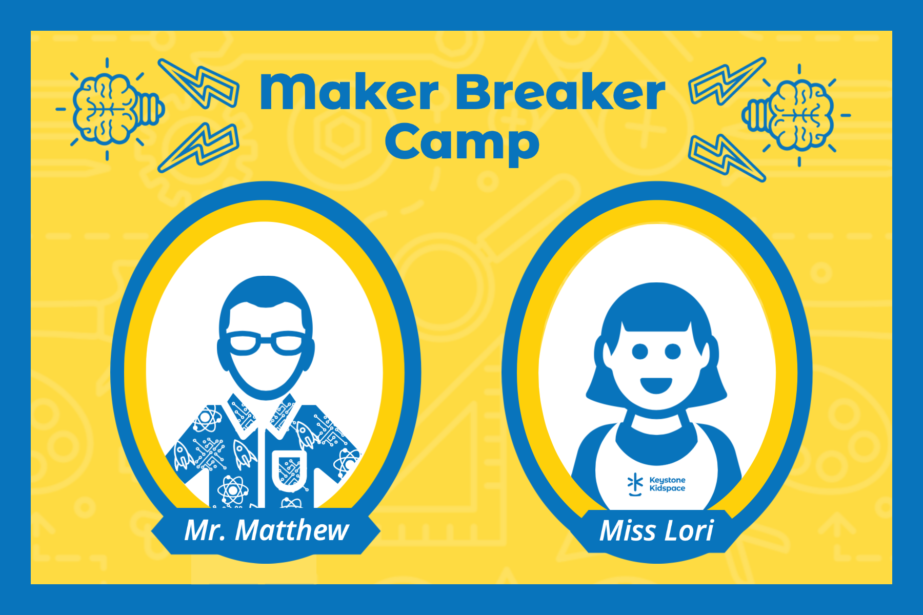 Maker Breaker Camp - Session 1 (Ages 6-8)