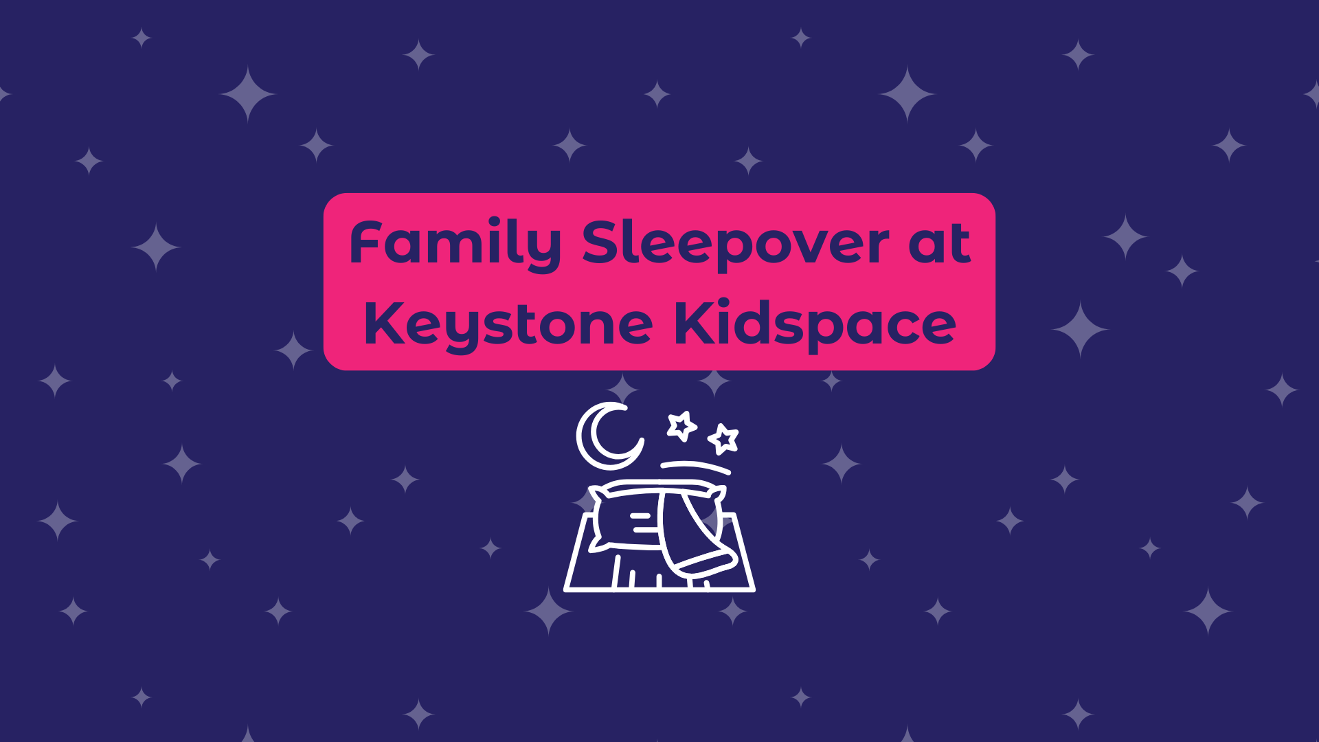 Family Sleepover